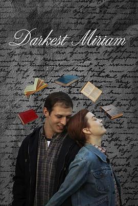 海角社区黑料吃瓜《至暗米里亚姆 Darkest Miriam》免费在线观看